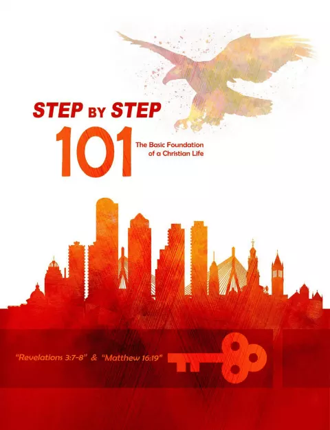 Step by Step 101: The Basic Foundation of a Christian Life